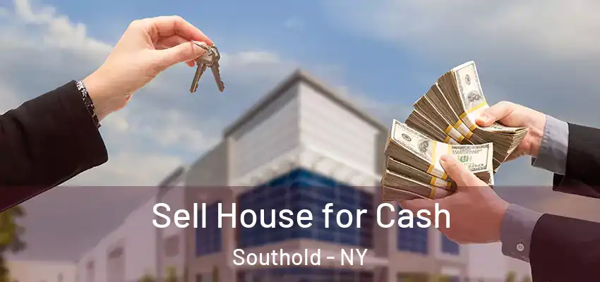  Sell House for Cash Southold - NY