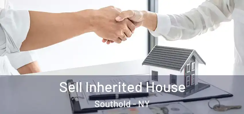  Sell Inherited House Southold - NY