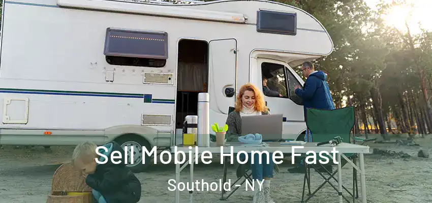 Sell Mobile Home Fast Southold - NY